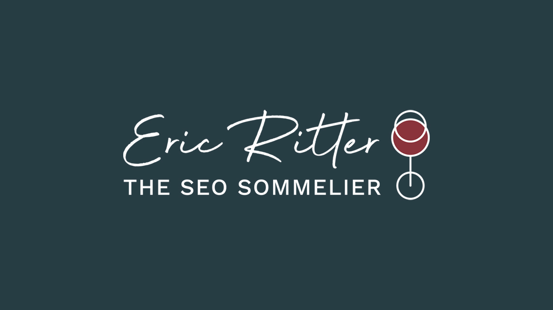 Eric Ritter - The SEO Sommelier